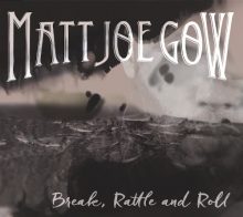 Matt Gow Break Rattle and Roll
