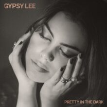 Gypsy Lee Pretty In the Dark