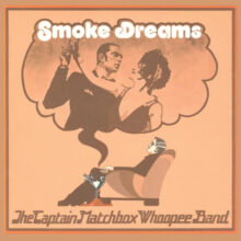 Captain Matchbox Whoopie Band Smoke Dreams