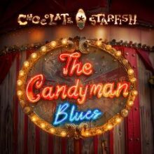 Chocolate Starfish Candyman Blues