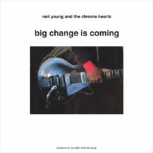 Neil Young Big Change Is Coming